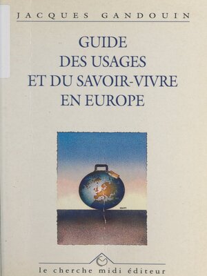 cover image of Guide des usages et du savoir-vivre en Europe